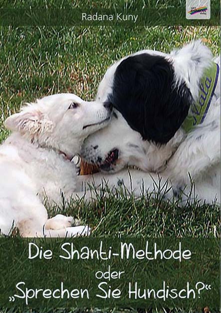 Buchcover: Die Shanti-Methode oder „Sprechen Sie Hundisch?“ von Radana Kuny